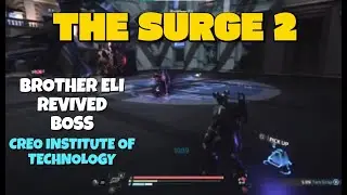 The Surge 2 - Brother Eli Revived Boss in CREO Institute of Technology NG+