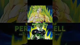 LSSJ Broly vs Perfect Cell | #edit #vs #dbz #dragonball #anime #movie #shorts #fyp #fy #4k #foryou