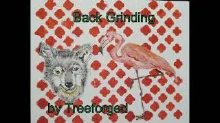 Back Grinding- guitar instrumental by Treeforged