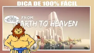 From earth to heaven - Dica de 100% f&aacute;cil