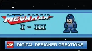 Mega Man I - III | LEGO Digital Designer Creations