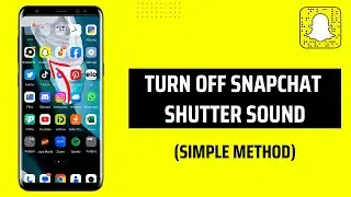 How To Turn Off Snapchat Shutter Sound