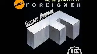 FOREIGNER - That Was Yesterday (SV 100)