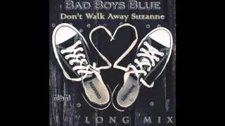 Bad Boys Blue - Don't Walk Away Suzanne Long Mix (mixed by Manaev)