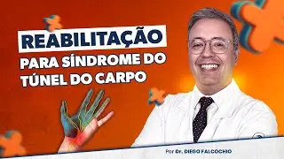 Reabilitação para Síndrome do túnel do carpo!