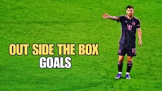 Messi's Stunning Outside-The-Box Goals At Inter Miami.