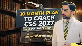 CSS 2027 Ten Month Study Plan: The Most Effective Strategy to Prepare for CSS in 10 Months
