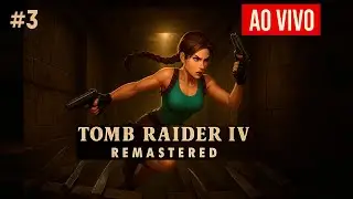 A VOLTA da LARA CROFT clássica! [#3] | Jogando Tomb Raider IV Remastered AO VIVO