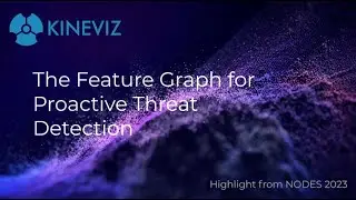 The Feature Graph for Proactive Threat Detection