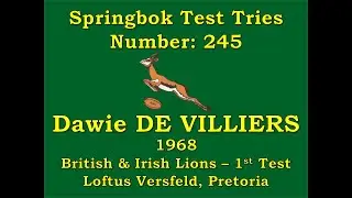 Dawie de Villiers - Springbok Tries vs British Lions 1968 1st Test Loftus Versfeld (Test Try 245)