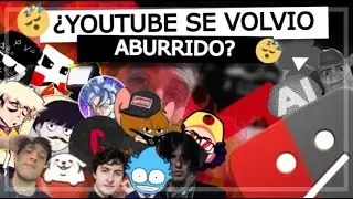 ¿YouTube se volvió aburrido? | Los problemas de YouTube | yosoyyastin
