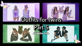 Outfits for Twins - Avakin Life (Part 5)
