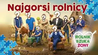 Rolnik szuka żony 1-12 | Najgorsi rolnicy od początku programu!