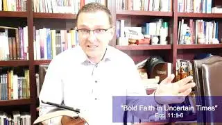 A Bold Faith for Uncertain Times -  Steve Harness