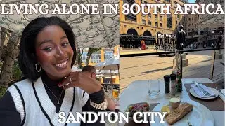 Living Alone in South Africa🇿🇦| A Day in Sandton JHB,New Restaurant,Shopping #southafrica