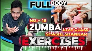 Zumba + Full Body Workout LIVE | Fat Burn | Cardio Dance | Shashi shankar Fitness 💃🔥#live #video