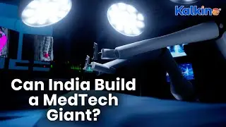 Healthcare Tech Boom &ndash; Is the Next Global MedTech Giant Indian?