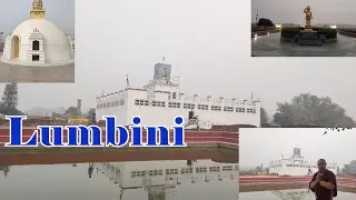 Pilgrimage To Lumbini || Buddha's Birthplace || लुम्बिनी || Lumbini Buddhist Pilgrimage ||