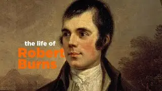 The Life of Robert Burns | Scottish History