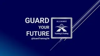 Guard Your Future  Alliance Training & Testing TN