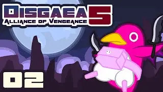 OHHH YEAH. I'M GONNA THROW YOU GOOD! - Let's Play Disgaea 5: Alliance of Vengeance - Part 2