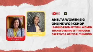 ANELTA Women SIG Online Workshop: Women Transforming ELT Through Creative & Critical Thinking