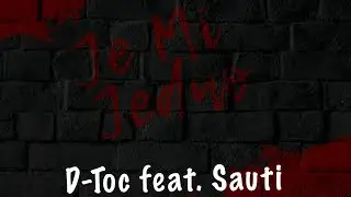 D-Toc - Je mi Jedno feat. Sauti