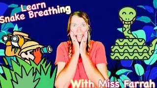 Learn Snake Breathing With Miss Farrah