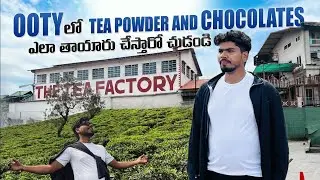 South India ride day 3 | part 2 | Ooty Telugu vlogs | tea factory and chocolate factory telugu vlogs