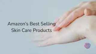 Amazon's Top Rated & Best Selling Skincare Products | #amazon #skincare #products