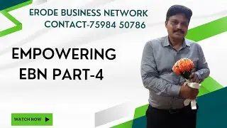 Empowering EBN Part-4 | Successful Leadership Training | ERODE Business Network Training | Pratap