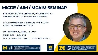 AIM/MICDE Seminar - Boyce Griffith: Immersed methods for fluid-structure interaction