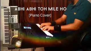Abhi Abhi Toh Mile Ho | Jism2 | KK | Piano Instrumental