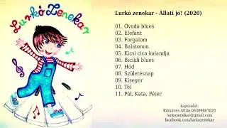 Lurk&oacute; zenekar - &Aacute;llati j&oacute;! (2020) #gyereklemez #gyerekdalok #gyerekkoncert