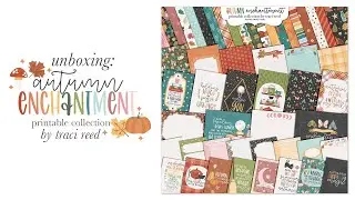 Unboxing the Autumn Enchantment Digital/Printable Collection by Traci Reed!
