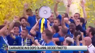 Dopo 76 anni la Carrarese in Serie B. L'anno delle sorprese in Lega Pro