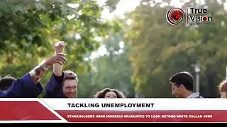 WHAT IS REALLY HOLDING NIGERIAN GRADUATES BACK FROM GETTING EMPLOYED?