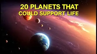 20 PLANETS Scientists Believe Could Host LIFE Beyond Earth