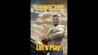 Serious Sam: The First Encounter Let's Play! 1- SERIOUSLY SERIOUS!