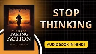 सोचते रह गए तो हार गए | The Art of Taking Action | Book Summary 