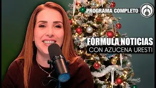 En Vivo | Fórmula Noticias con Azucena Uresti | Martes 31/12/25