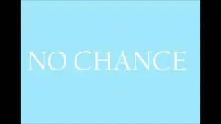 No Chance(Short Ver.) ~ cover by Seraphil, original by dBPony