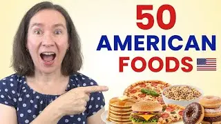 Vocabulary: 50 American Foods You Need to Know!