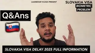 Q&Ans Slovakia 2025 | Slovakia Biometric Delay 20245 | Work Permit Scam/Fraud 2025 |@LaanedarVlogs