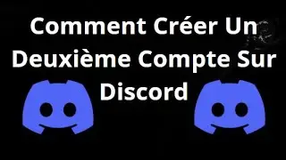 How to Create a Second Discord Account &mdash; Complete Guide