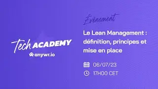[Tech Academy] Le Lean Management : d&eacute;finition, principes et mise en place