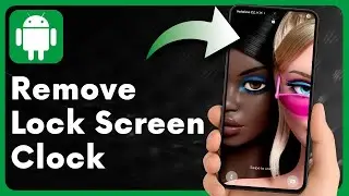 How to Remove Clock from Lock Screen on Android