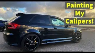 Audi S3 8P - Painting / Stripping My Brake Calipers!