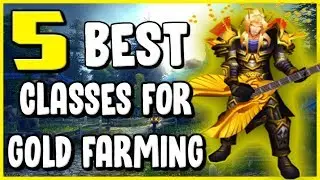 5 Best Classes For Gold Making In WoW BFA 8.2 - Gold Farming Guide