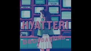 Sajjan Raj Vaidya - Hyatteri (Dropdat Remix)